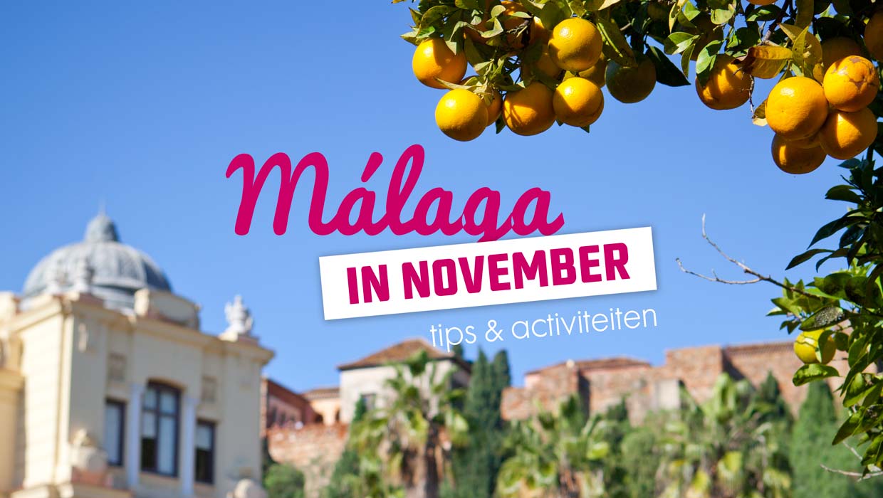 Málaga in november wat te doen? • Beleef Malaga