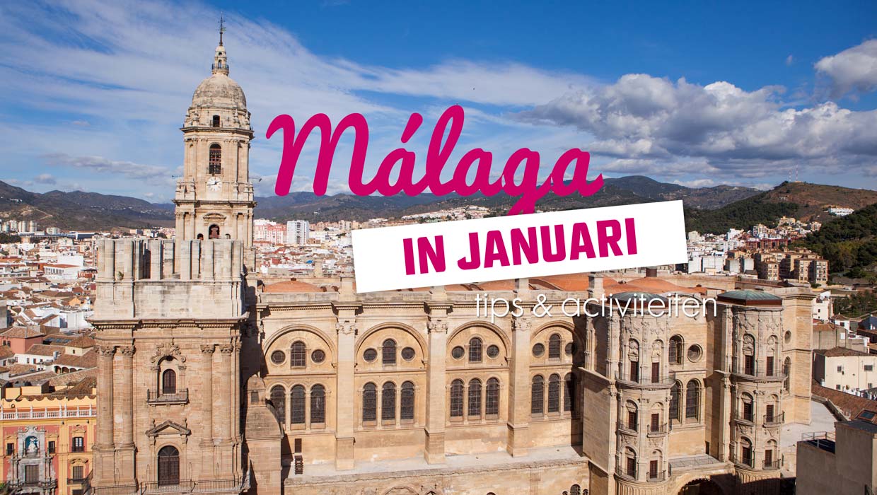 Málaga in januari wat is er te doen? Malaga Beleef Malaga