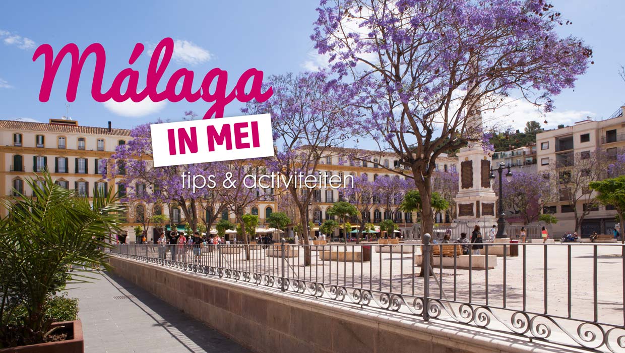 Málaga in mei – Wat is er te doen?